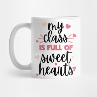 my class is full of sweet hearts Mug